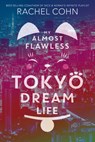 My Almost Flawless Tokyo Dream Life - Rachel Cohn - 9781368021142