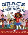 Grace Goes To Washington - Kelly DiPucchio - 9781368024334