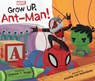 Grow Up, AntMan! - Brandon T. Snider - 9781368025126