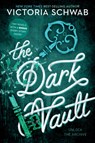 The Dark Vault: Unlock the Archive - Victoria Schwab - 9781368027700