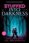 Into Darkness-Stuffed, Book 2 - Liz Braswell - 9781368045384