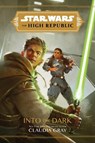 Star Wars The High Republic: Into The Dark - Claudia Gray - 9781368057288