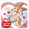 Disney Baby: I Love You, Mom - Disney Books - 9781368060776