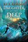 DAUGHTER OF THE DEEP - Rick Riordan - 9781368077927