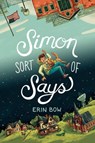 Simon Sort Of Says - Erin Bow - 9781368082853