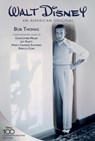 Walt Disney: An American Original, Commemorative Edition - Bob Thomas - 9781368083966