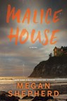 Malice House - Megan Shepherd - 9781368089289