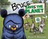 Bruce Saves the Planet - Ryan T. Higgins - 9781368090209
