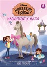 Magnificently Major: Princess Cinderellas Horse (Disneys Horsetail Hollow, Book 5) - Kiki Thorpe - 9781368094573