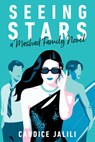 Seeing Stars: A Mashad Family Novel - Candice Jalili - 9781368094788