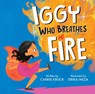 Iggy Who Breathes Fire - Carrie Kruck - 9781368094979