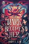 Rick Riordan Presents: The Dark Becomes Her - Judy I. Lin - 9781368099134