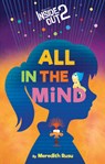 Rusu, M: Disney/Pixar Inside Out 2: All in the Mind - Meredith Rusu - 9781368100229