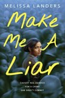Make Me a Liar (International Paperback Edition) - LANDERS,  Melissa - 9781368101462