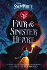 Snow White: Fair & Sinister Heart - Lauren Blackwood - 9781368101783