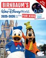 Birnbaum's 2025-2026 Walt Disney World for Kids: The Official Guide - Birnbaum Guides - 9781368104999