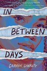 In Between Days - Camryn Garrett - 9781368114356