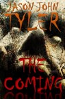 The Coming - Jason John Tyler - 9781370055289