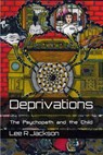 Deprivations: The Psychopath and the Child - Lee R Jackson - 9781370057887