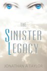 The Sinister Legacy - Jonathan Taylor - 9781370072828