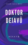 Doktor Dejavü (hekayə) - Anar Qasimov - 9781370076734