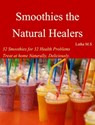 Smoothies the Natural Healers - Latha M.S - 9781370080984