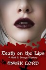 Death on the Lips - Mark Lord - 9781370102112