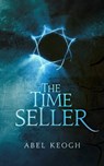The Time Seller - Abel Keogh - 9781370106240