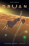 Druan Episode 7: Trials - Mark Robson - 9781370108923
