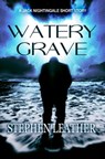 Watery Grave (A Jack Nightingale Short Story) - Stephen Leather - 9781370108992