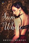 Sum of the Whole - Brenda Murphy - 9781370119103