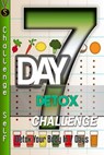 7-Day Detox Challenge: Detox Your Body In 7 Days - Challenge Self - 9781370140855