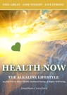 Health Now: The Alkaline Lifestyle - Jonathan Crawford - 9781370166206