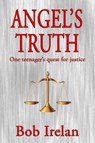 Angel's Truth - Bob Irelan - 9781370166633