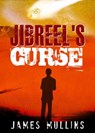 Jibreel's Curse - James Mullins - 9781370179794