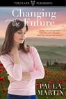Changing the Future - Paula Martin - 9781370218387