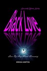 Black Love: Love By Any Means Necessary - Brenda Hampton - 9781370227747