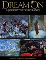 Dream On: A Journey to Deliverance - Don Keith - 9781370232185