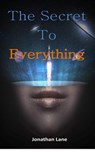 The Secret to Everything - Jonathan Lane - 9781370267927