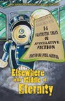 Elsewhere in the Middle of Eternity - Phil Giunta - 9781370280261