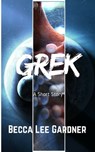 Grek - Becca Lee Gardner - 9781370290918
