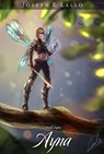 Entwell Origins: Ayna - Joseph R. Lallo - 9781370316410
