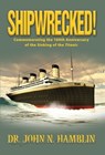 Shipwrecked! - Dr. John N. Hamblin - 9781370328482