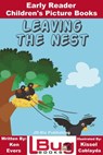Leaving the Nest: Early Reader - Children's Picture Books - Ken Evers ; Kissel Cablayda - 9781370354160