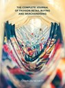 The Complete Journal of Fashion Retail Buying and Merchandising - Charles Nesbitt - 9781370359837