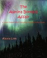 The Aurora Borealis Affair - Alexie Linn - 9781370373765