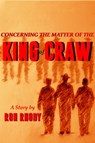 Concerning The Matter of The King of Craw - Ron Rhody - 9781370380688