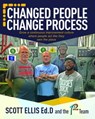 Changed People Change Process: build a continuous improvement culture where people act like they own the place - Scott Ellis - 9781370388363