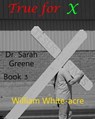 True For X - William White-acre - 9781370389469