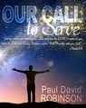 Our Call to Serve - Paul David Robinson - 9781370393350